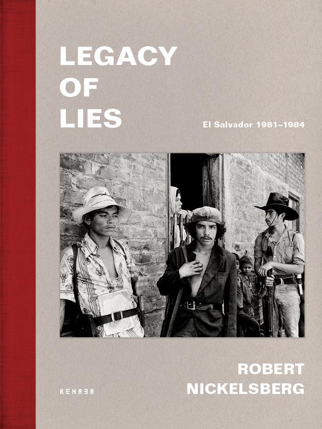 Cover: 9783969001530 | Robert Nickelsberg | Legacy of Lies. El Salvador 1981-1984 | Buch
