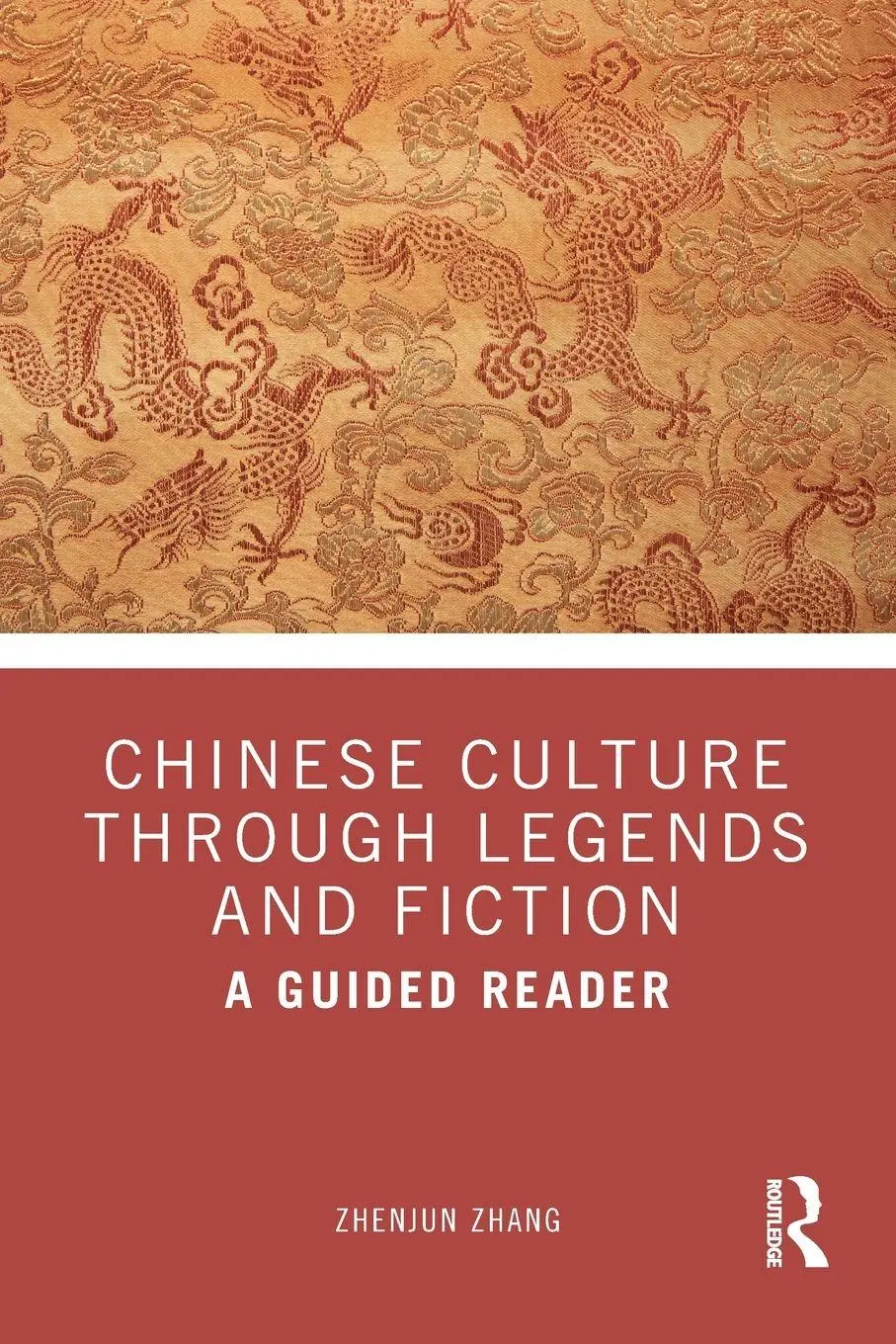 Cover: 9781032791630 | Chinese Culture Through Legends and Fiction | A Guided Reader | Zhang