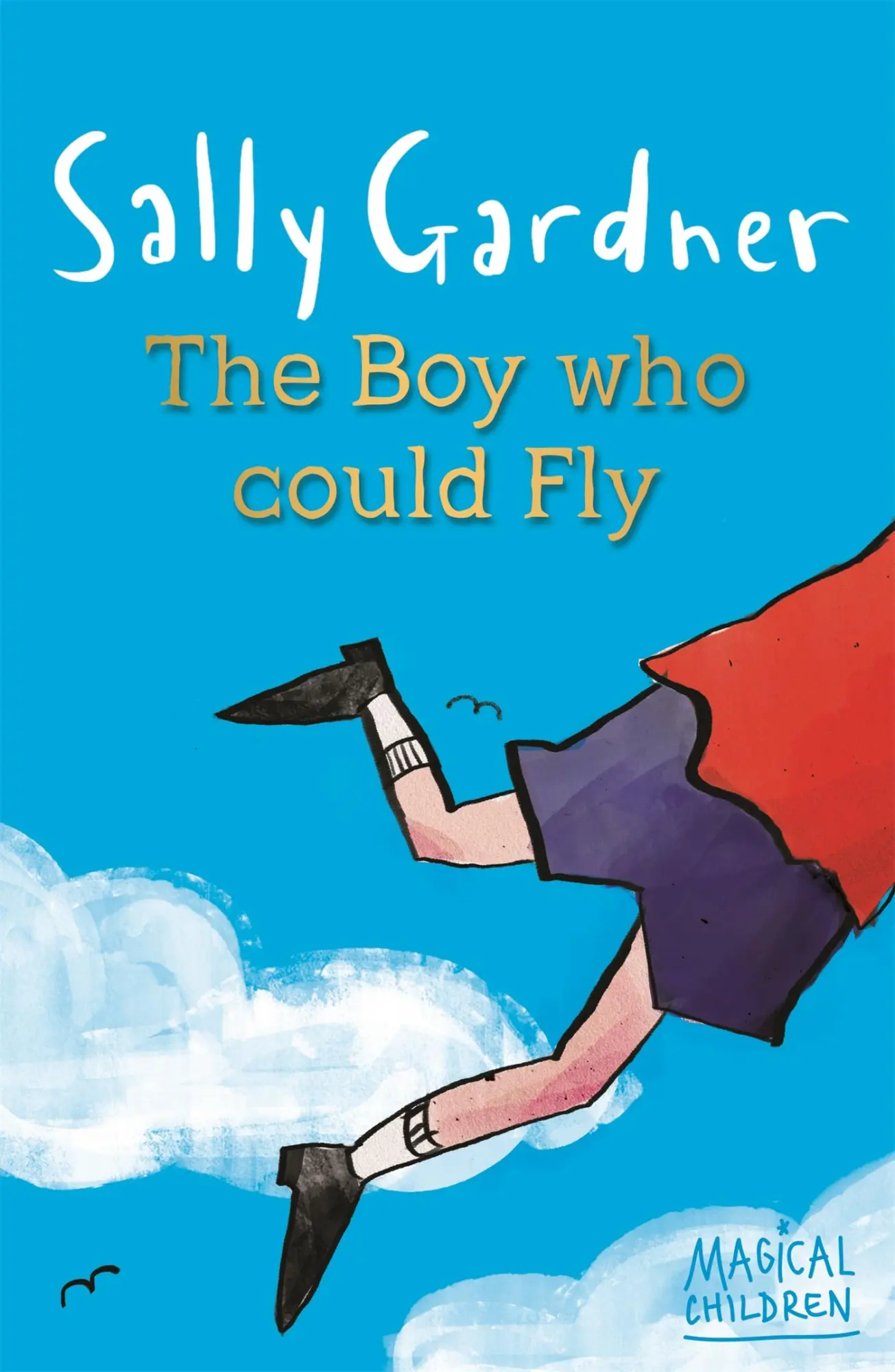 Cover: 9781444011630 | Magical Children: The Boy Who Could Fly | Sally Gardner | Taschenbuch