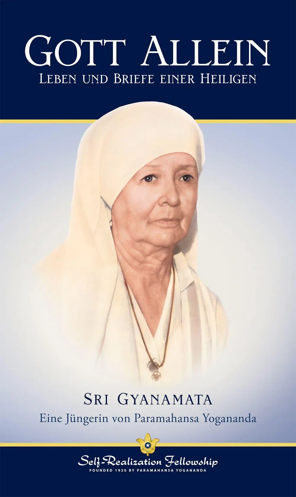 Cover: 9781685681630 | Gott Allein | Leben und Briefe einer Heiligen | Gyanamata | Buch