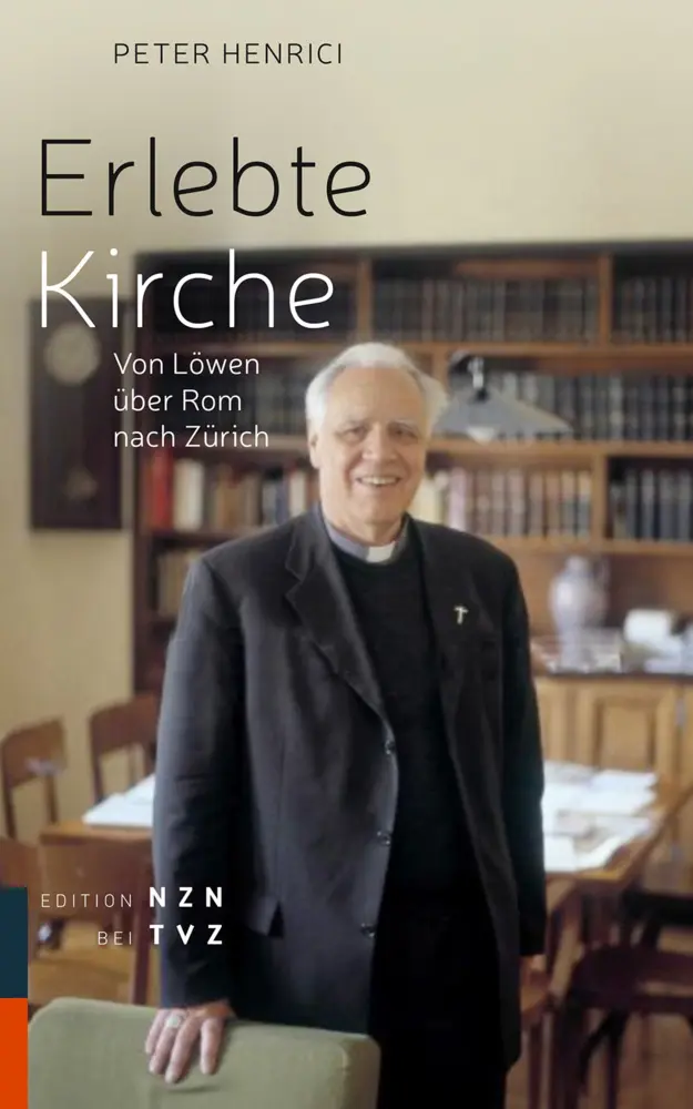 Cover: 9783290201630 | Erlebte Kirche | Von Löwen über Rom nach Zürich | Peter Henrici | Buch