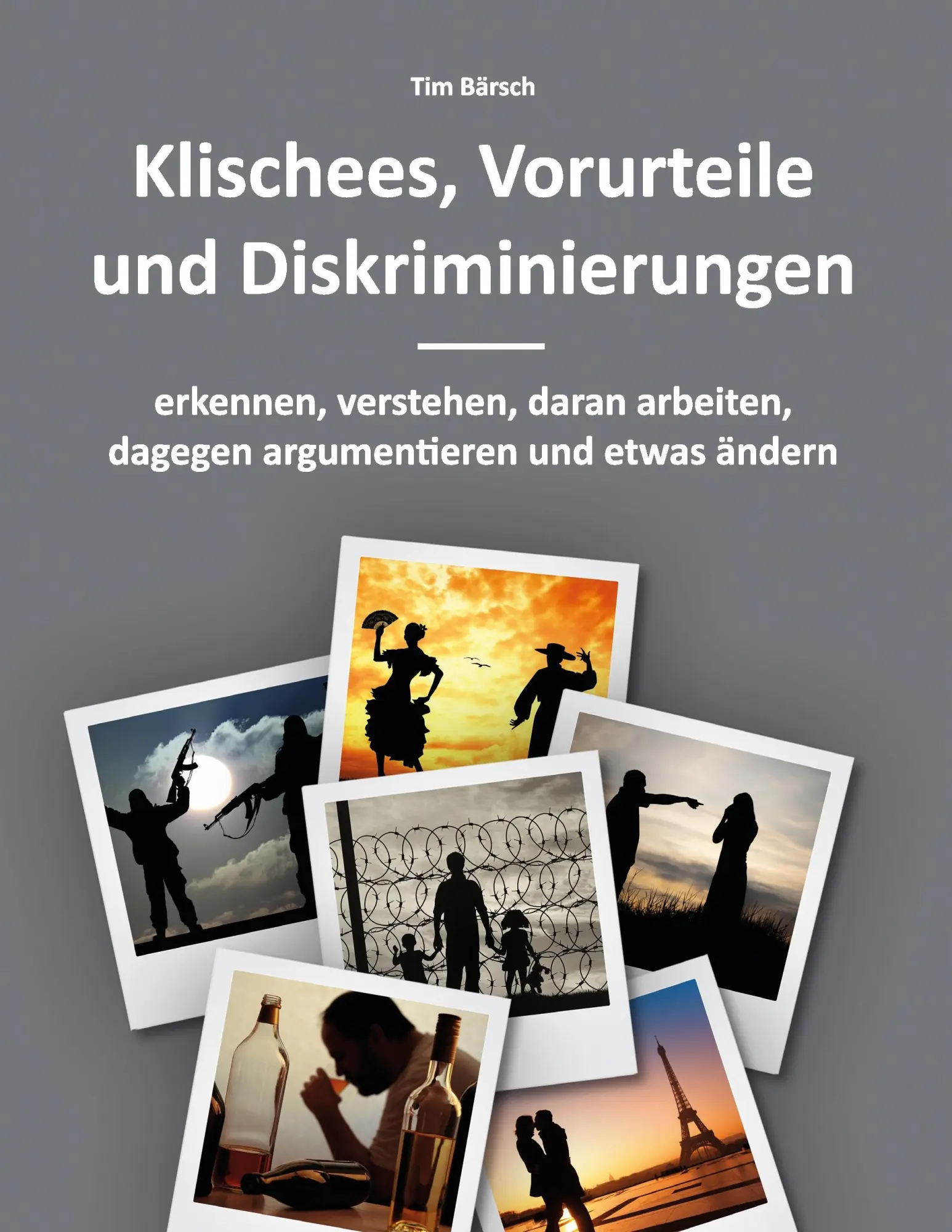 Cover: 9783741291630 | Klischees, Vorurteile und Diskriminierungen | Tim Bärsch | Taschenbuch