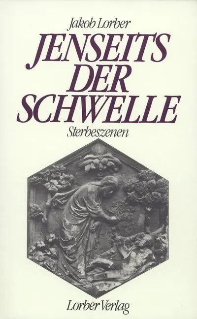 Cover: 9783874951630 | Jenseits der Schwelle | Sterbeszenen | Jakob Lorber | Taschenbuch Cover: 9783874951630 | Jenseits der Schwelle | Sterbeszenen | Jakob Lorber | Taschenbuch