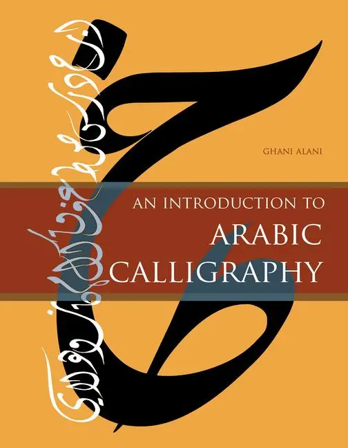 Cover: 9780764351730 | An Introduction to Arabic Calligraphy | Ghani Alani | Buch | Gebunden