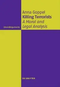 Cover: 9783110481730 | Killing Terrorists | A Moral and Legal Analysis | Anna Goppel | Buch