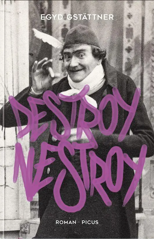 Cover: 9783711721730 | Destroy Nestroy | Egyd Gstättner | Buch | 288 S. | Deutsch | 2026