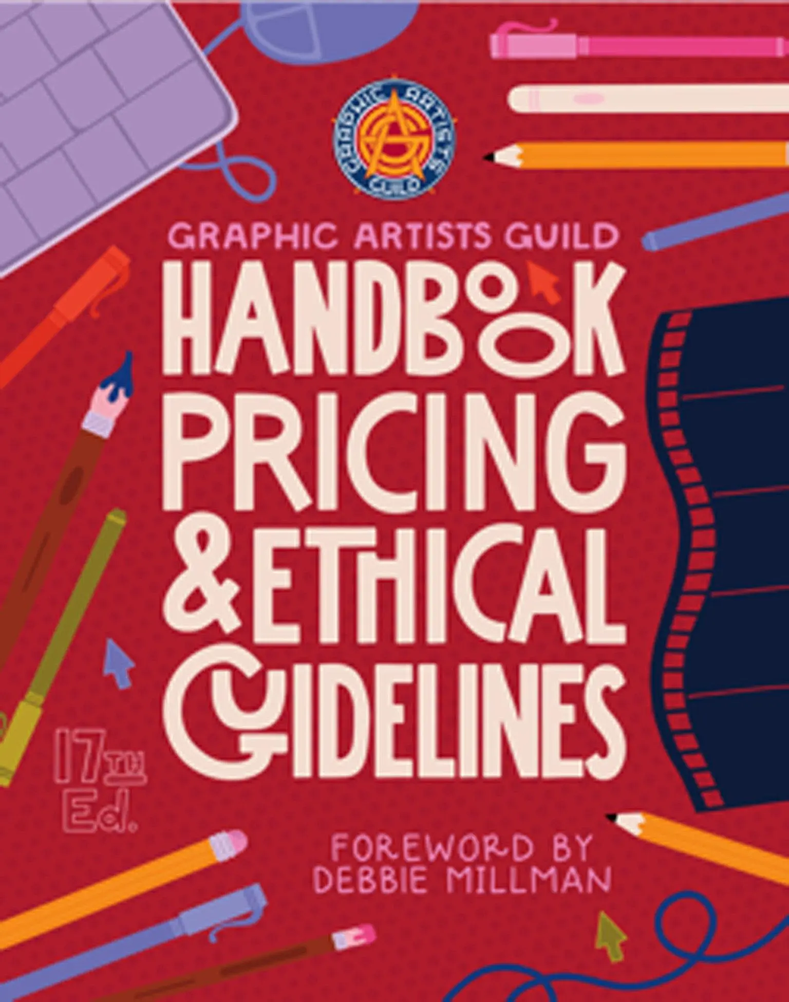 Cover: 9780262551830 | Graphic Artists Guild Handbook, 17th Edition | Debbie Millman (u. a.)