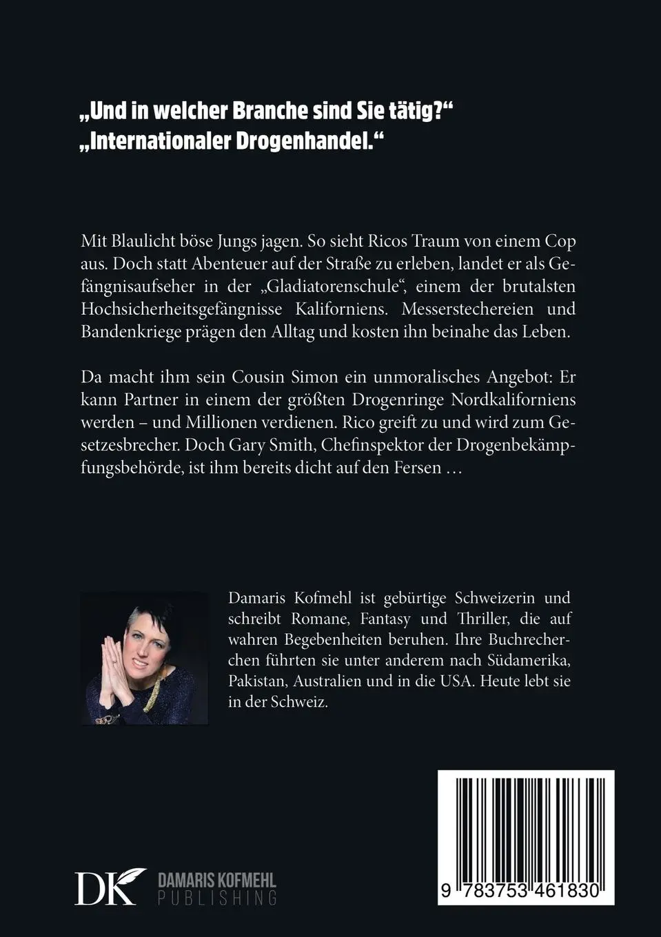 Rückseite: 9783753461830 | Der Dealer | Die Geschichte des Ricco Sotelo | Damaris Kofmehl | Buch