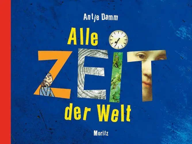 Cover: 9783895651830 | Alle Zeit der Welt | Anlässe um miteinander über Zeit zu sprechen Cover: 9783895651830 | Alle Zeit der Welt | Anlässe um miteinander über Zeit zu sprechen