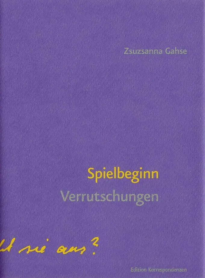 Cover: 9783902951830 | Spielbeginn | Verrutschungen | Zsuzsanna Gahse | Buch | 144 S. | 2025