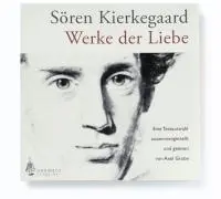 Cover: 9783939511830 | Werke der Liebe, 1 Audio-CD. Bd.1 | Eine Textauswahl | Kierkegaard