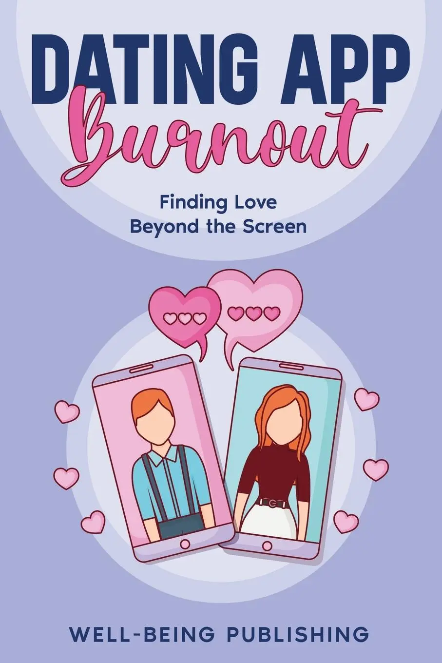 Cover: 9781456651930 | Dating App Burnout | Finding Love Beyond the Screen | Publishing