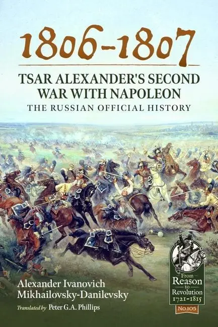 Cover: 9781804511930 | 1806-1807 - Tsar Alexander's Second War with Napoleon | Taschenbuch