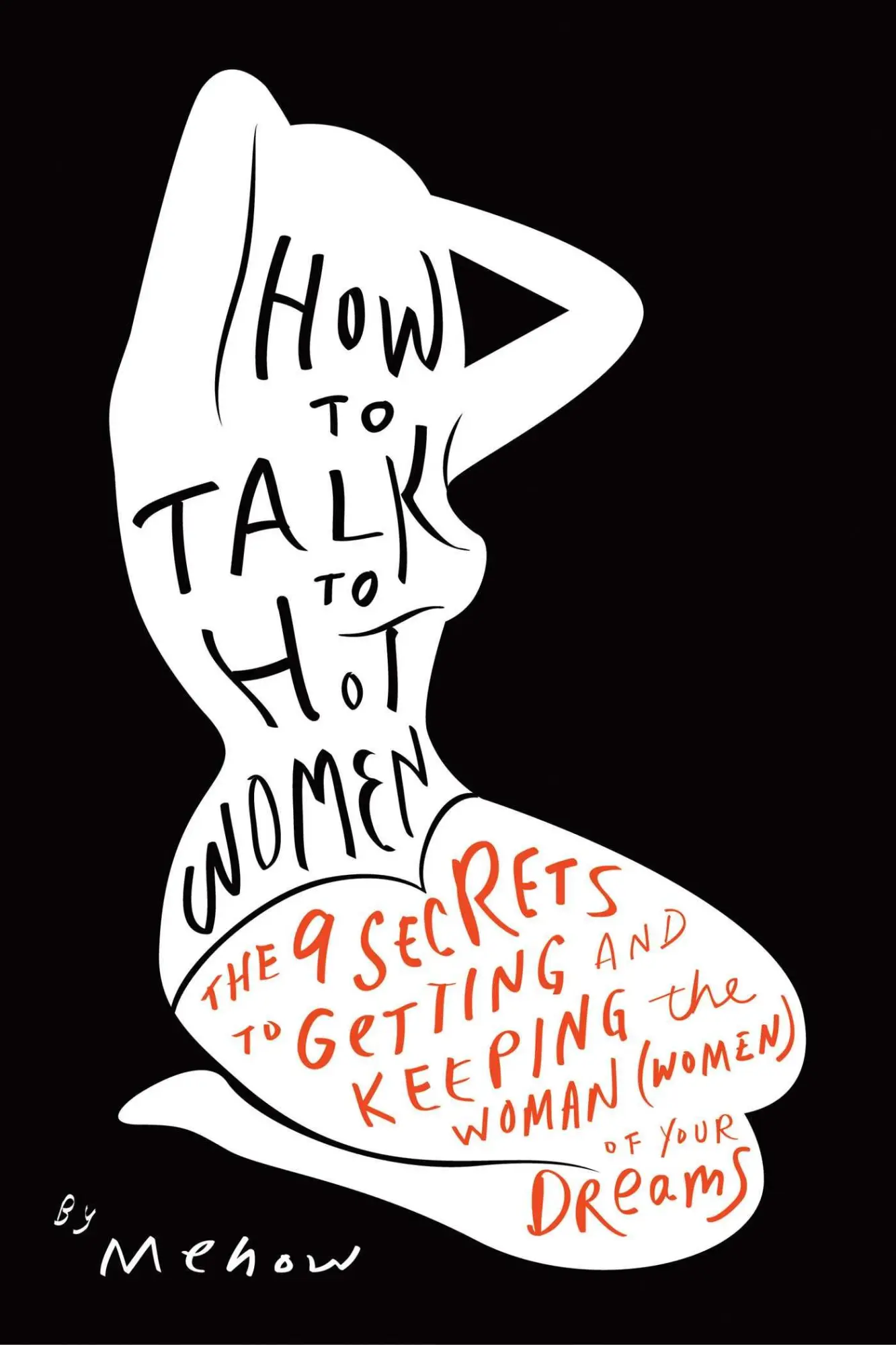 Cover: 9781936661930 | How to Talk to Hot Women | Mehow | Taschenbuch | Englisch | 2013