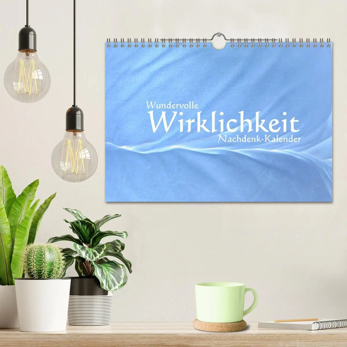 Bild: 9783457371930 | Wundervolle Wirklichkeit - Nachdenk-Kalender (Wandkalender 2026 DIN...