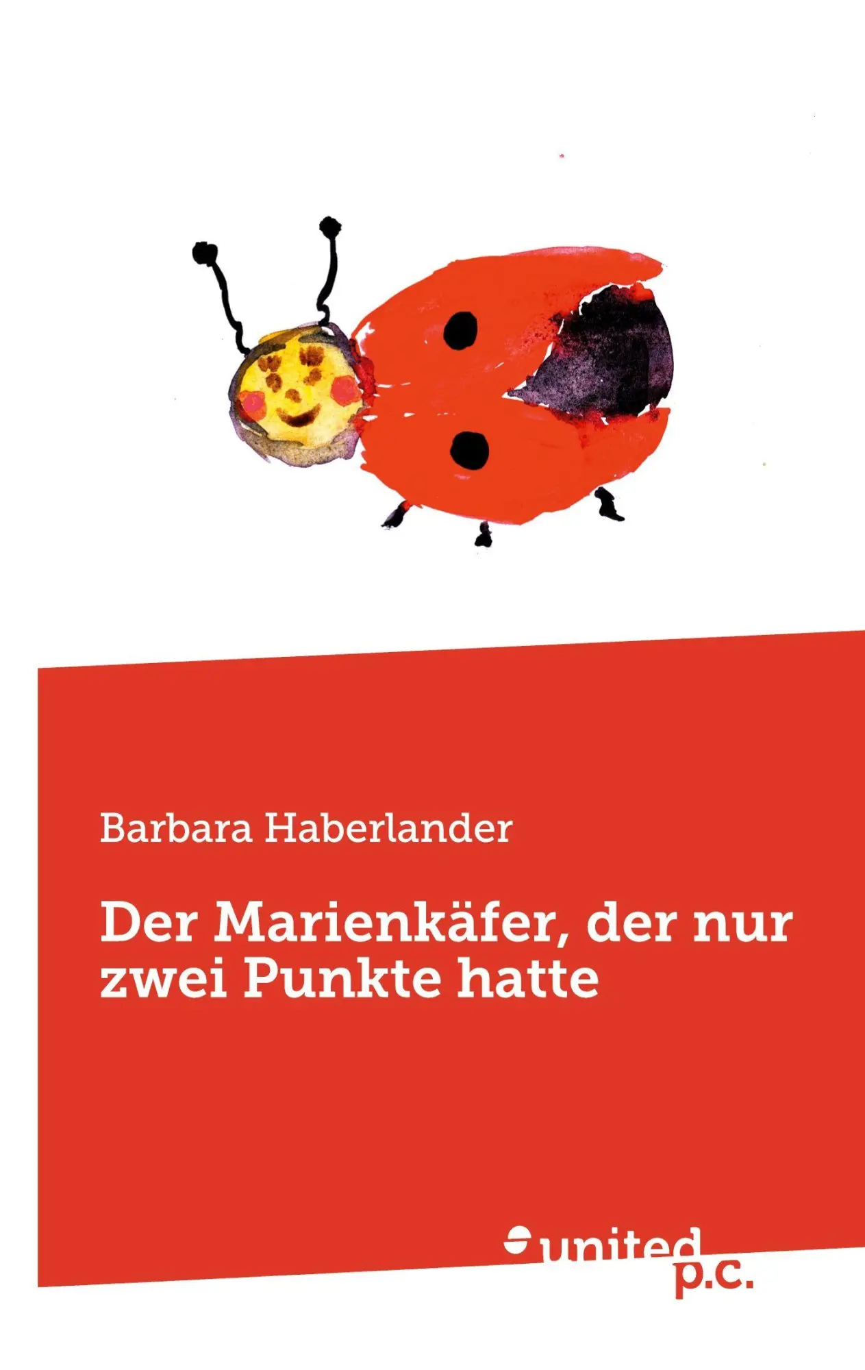 Cover: 9783710331930 | Der Marienkäfer, der nur zwei Punkte hatte | Barbara Haberlander