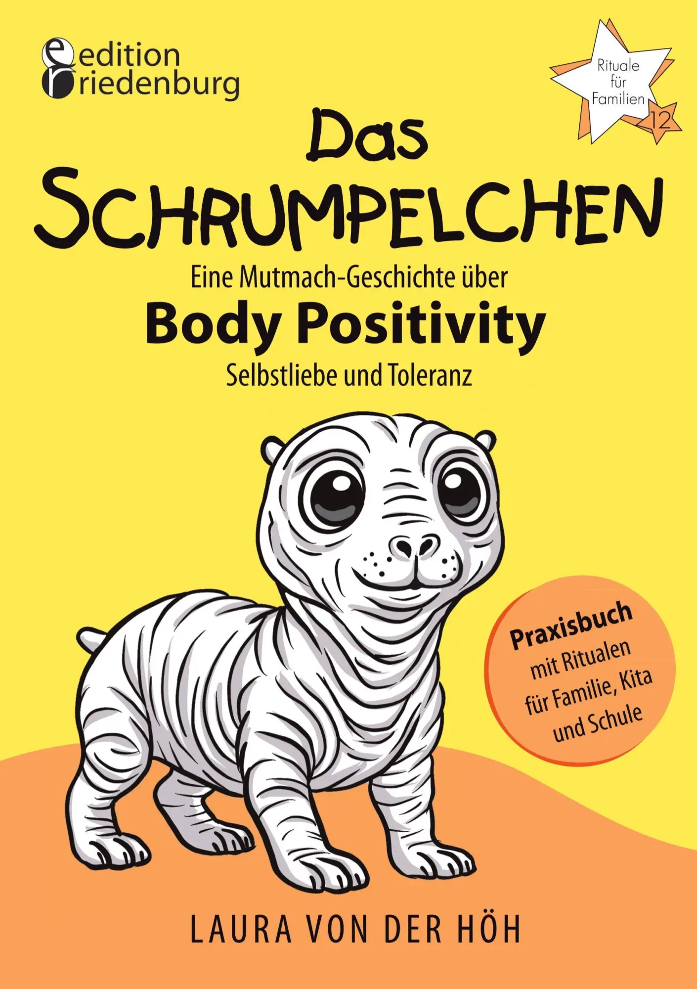 Das Schrumpelchen - Eine Mutmach-Geschichte über Body Positivity, Selbstliebe und Toleranz