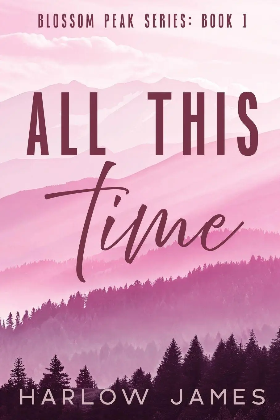 Cover: 9798991541930 | All This Time | Blossom Peak Book 1 | Harlow James | Taschenbuch