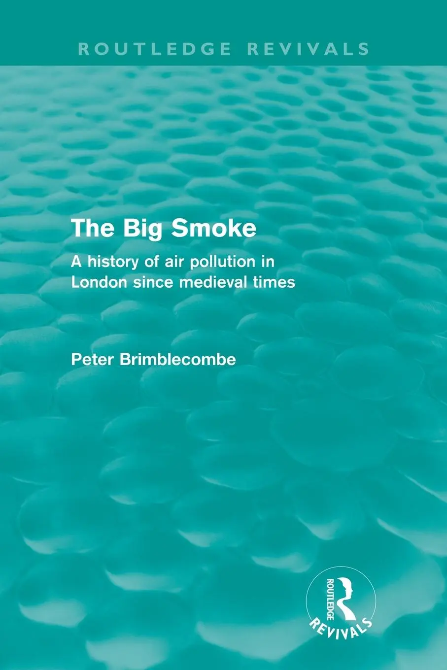 Cover: 9780415672030 | The Big Smoke (Routledge Revivals) | Peter Brimblecombe | Taschenbuch