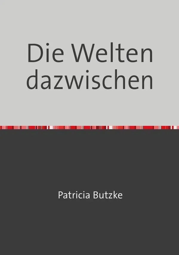 Cover: 9783565482030 | Die Welten dazwischen | Patricia Butzke | Taschenbuch | 180 S. | 2026