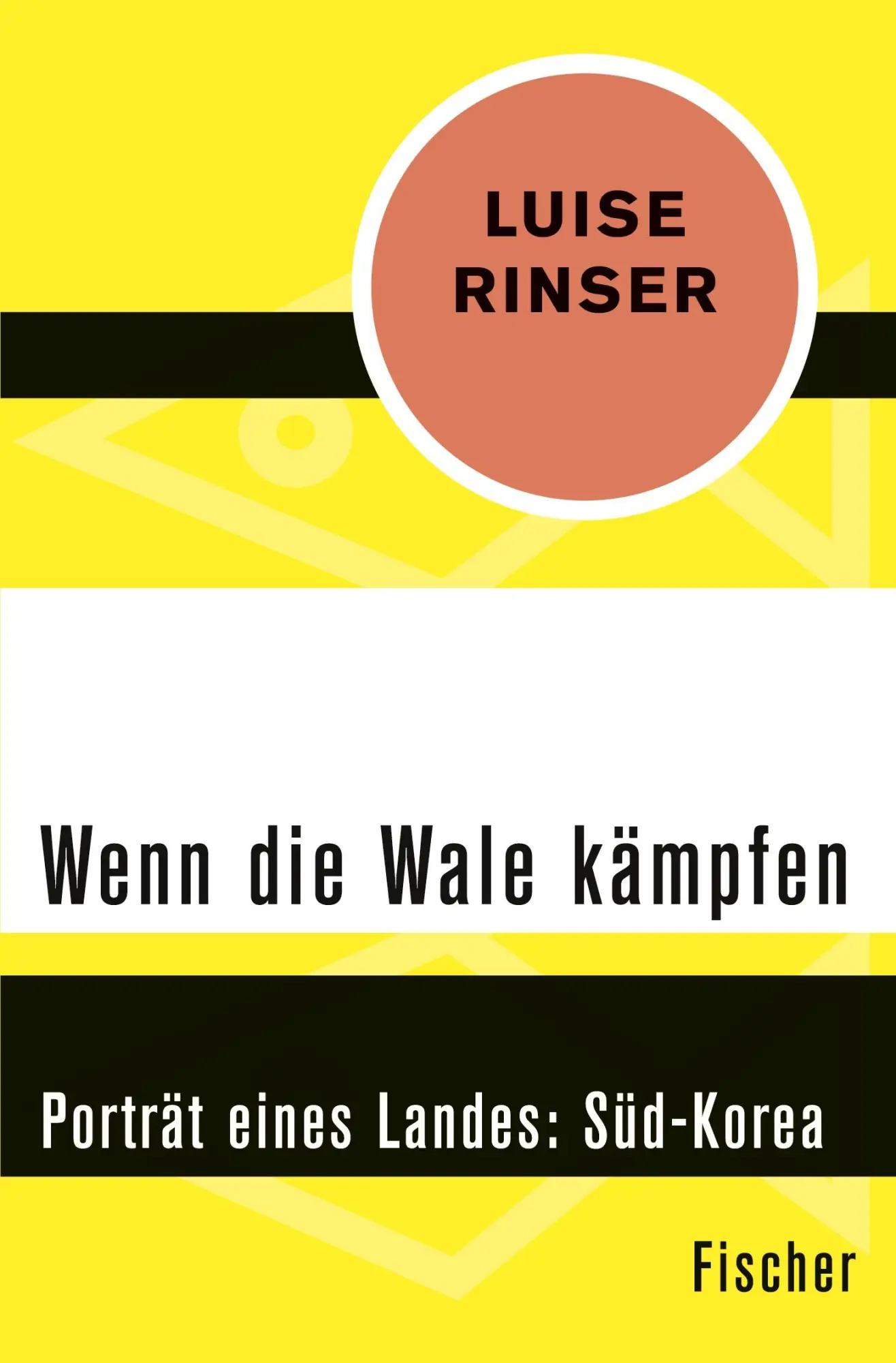 Cover: 9783596312030 | Wenn die Wale kämpfen | Porträt eines Landes: Süd-Korea | Luise Rinser
