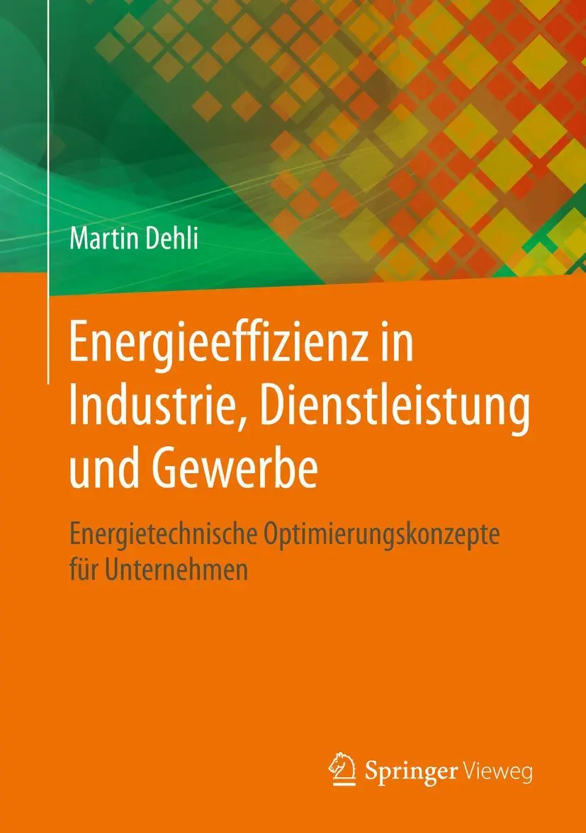 Cover: 9783658232030 | Energieeffizienz in Industrie, Dienstleistung und Gewerbe | Dehli | xx