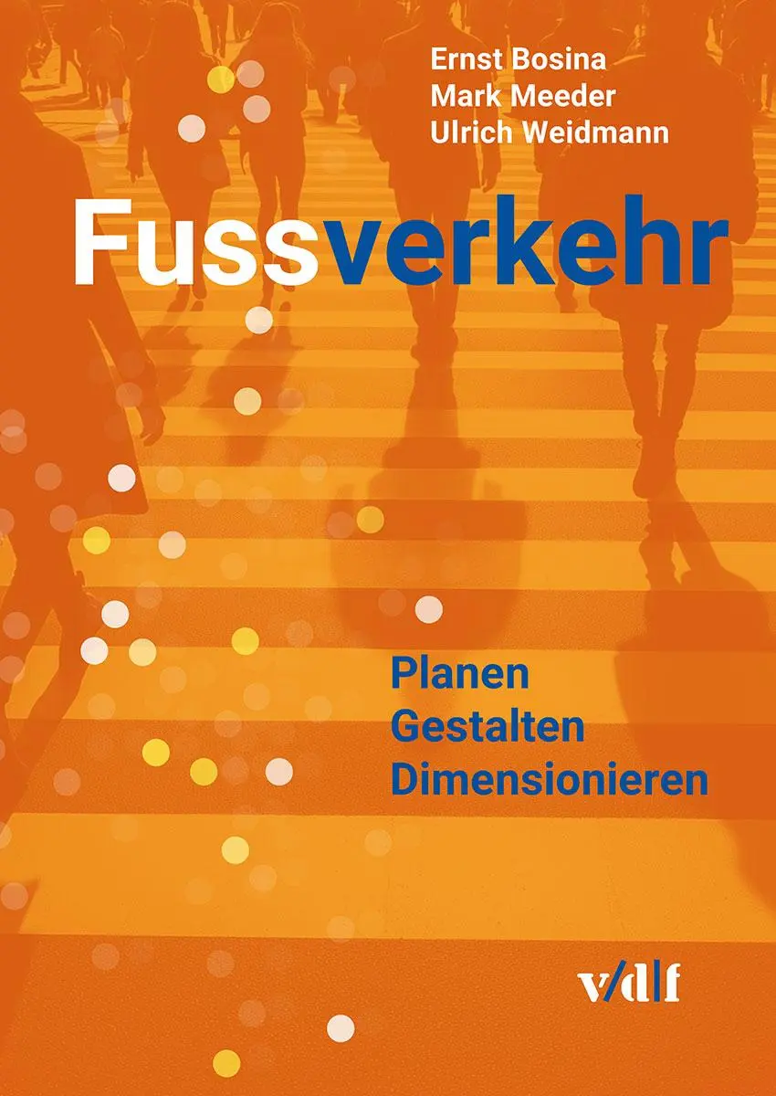 Cover: 9783728142030 | Fussverkehr | Planen - Gestalten - Dimensionieren | Bosina (u. a.)