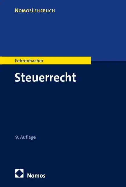 Cover: 9783756002030 | Steuerrecht | Oliver Fehrenbacher | Taschenbuch | NomosLehrbuch | 2025