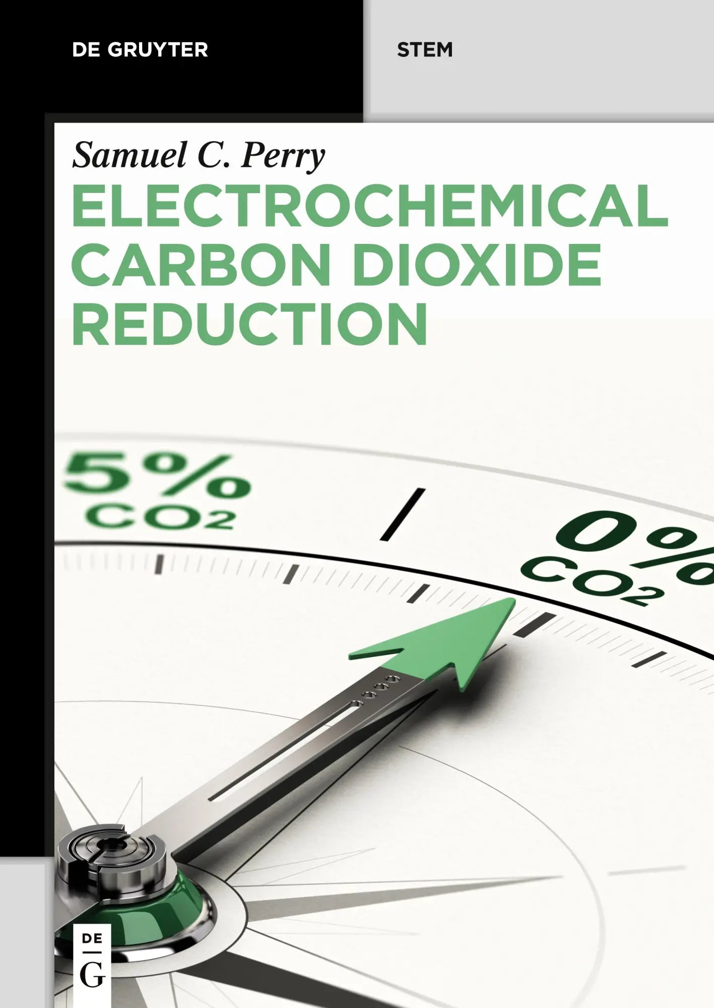 Cover: 9781501522130 | Electrochemical Carbon Dioxide Reduction | Samuel C. Perry | Buch | VI