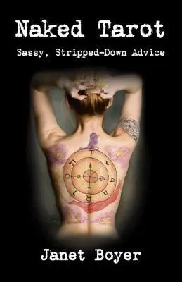 Cover: 9781782792130 | Naked Tarot: Sassy, Stripped-Down Advice | Janet Boyer | Taschenbuch