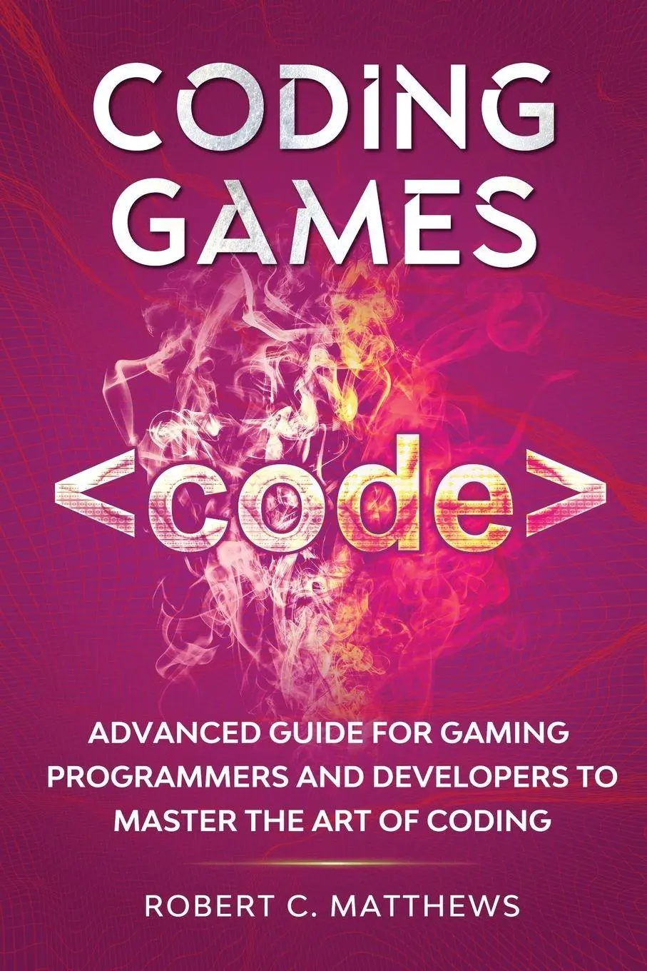 Cover: 9781913842130 | Coding Games | Robert C. Matthews | Taschenbuch | Englisch | 2020