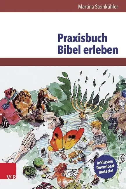 Cover: 9783525702130 | Praxisbuch 'Bibel erleben' | Inklusive Download-Material | Steinkühler