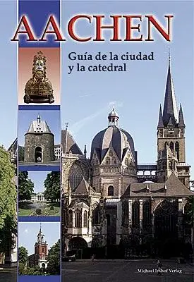 Cover: 9783865682130 | Aachen - Guía de la ciudad y la catedral | Spanische Ausgabe | 2025