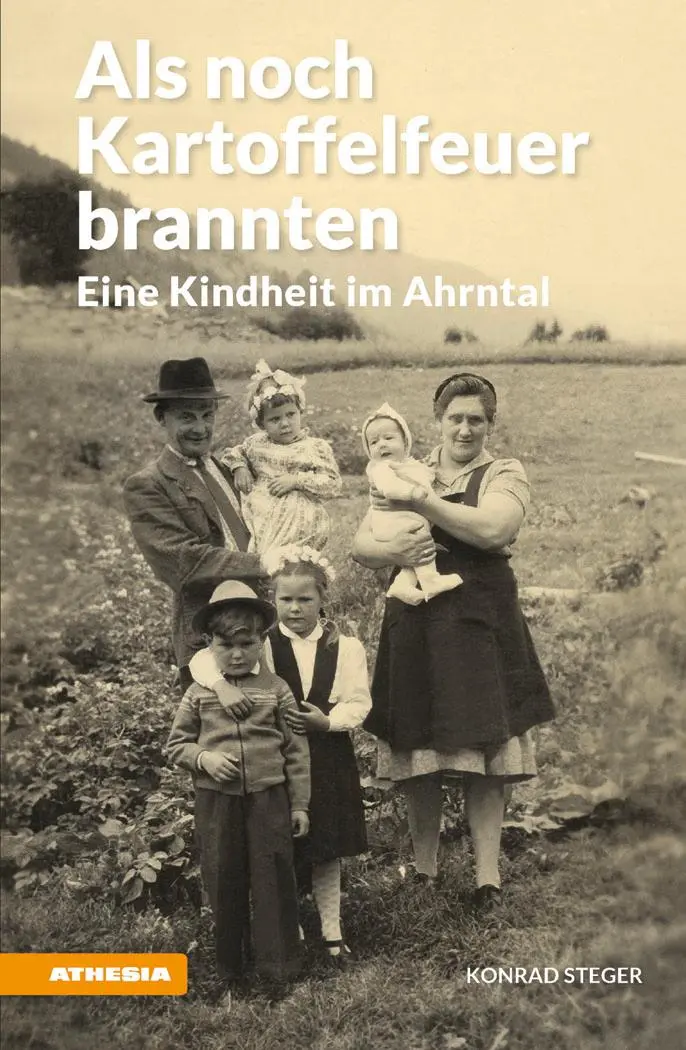 Cover: 9788868392130 | Als noch Kartoffelfeuer brannten | Eine Kindheit im Ahrntal | Steger
