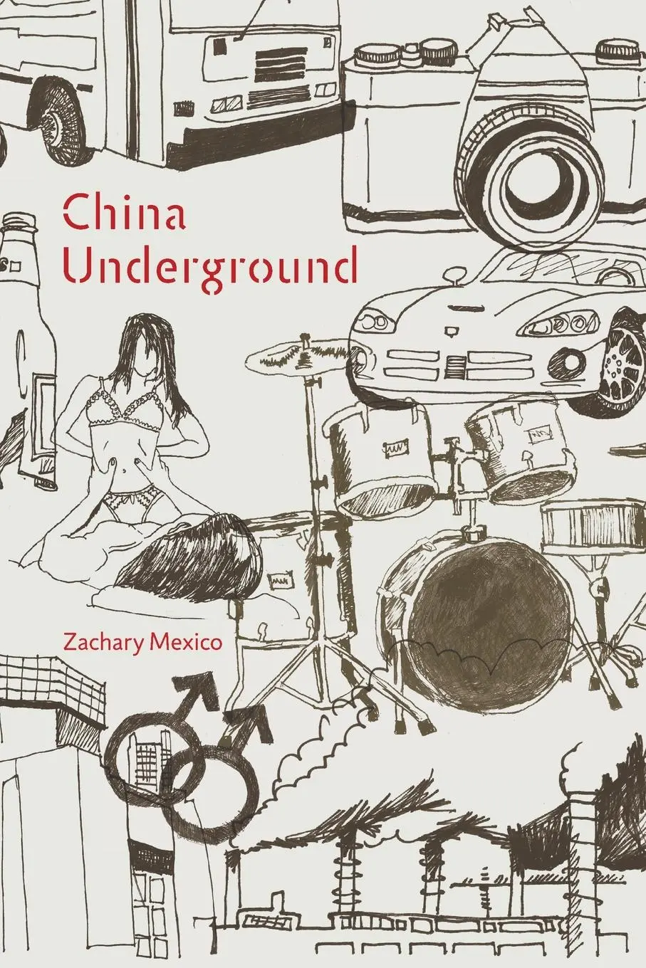 Cover: 9781593762230 | China Underground | Zachary Mexico | Taschenbuch | Englisch | 2009