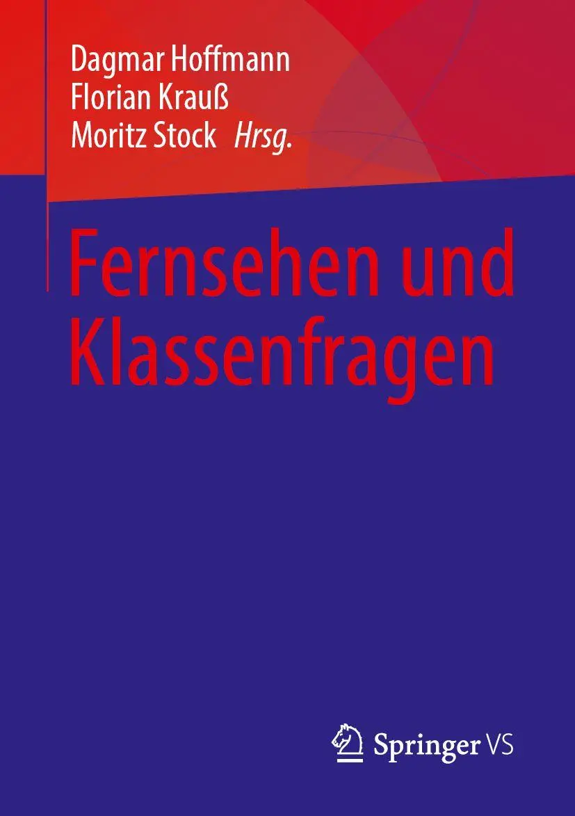 Cover: 9783658452230 | Fernsehen und Klassenfragen | Dagmar Hoffmann (u. a.) | Taschenbuch