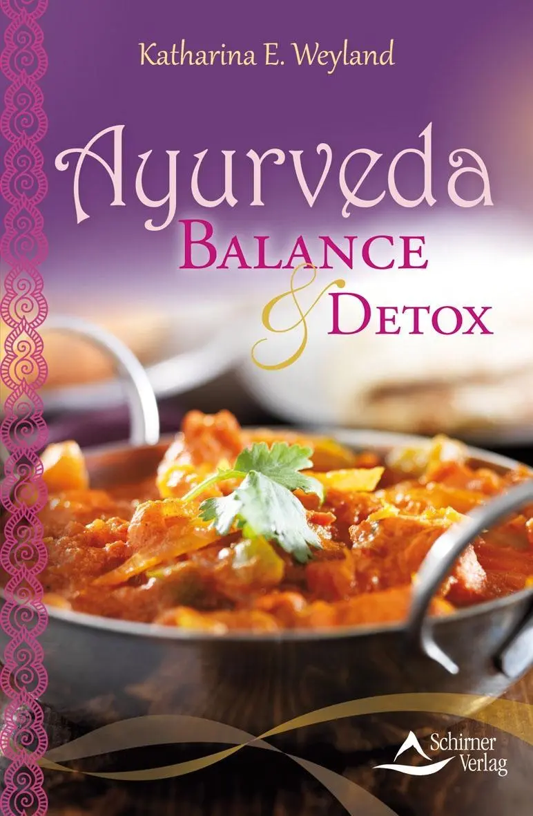 Cover: 9783843412230 | Ayurveda - Balance &amp; Detox | Katharina Weyland | Taschenbuch | 200 S.