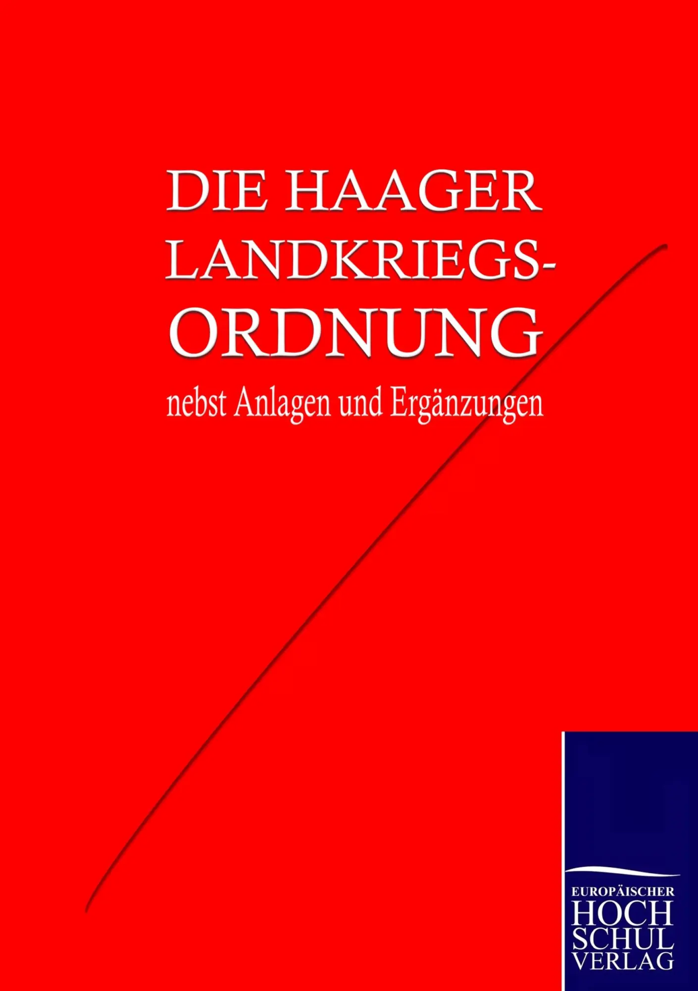 Cover: 9783867412230 | Die Haager Landkriegsordnung nebst Anlagen und Ergänzungen | Haag