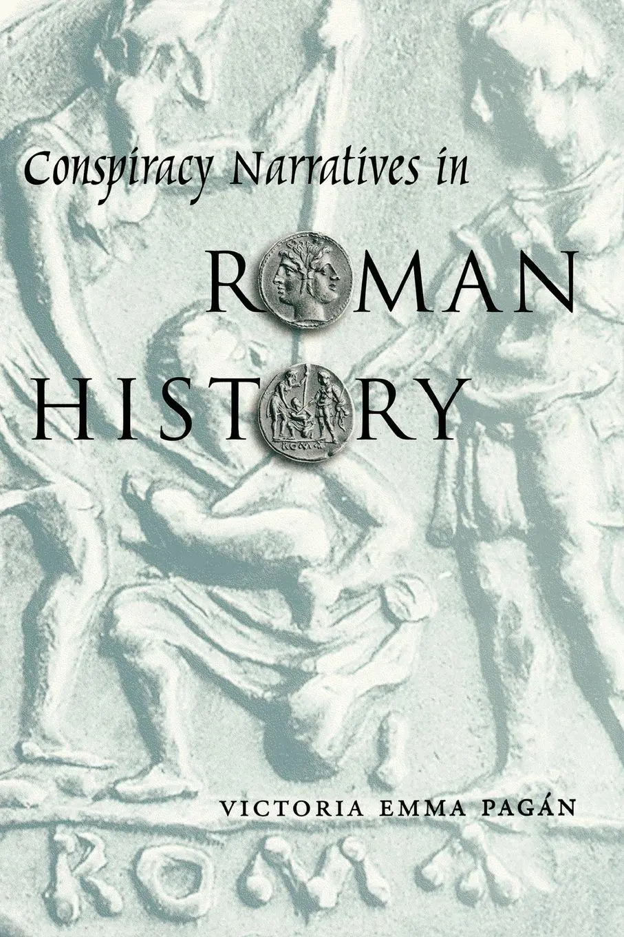 Cover: 9780292722330 | Conspiracy Narratives in Roman History | Victoria Emma Pagán | Buch