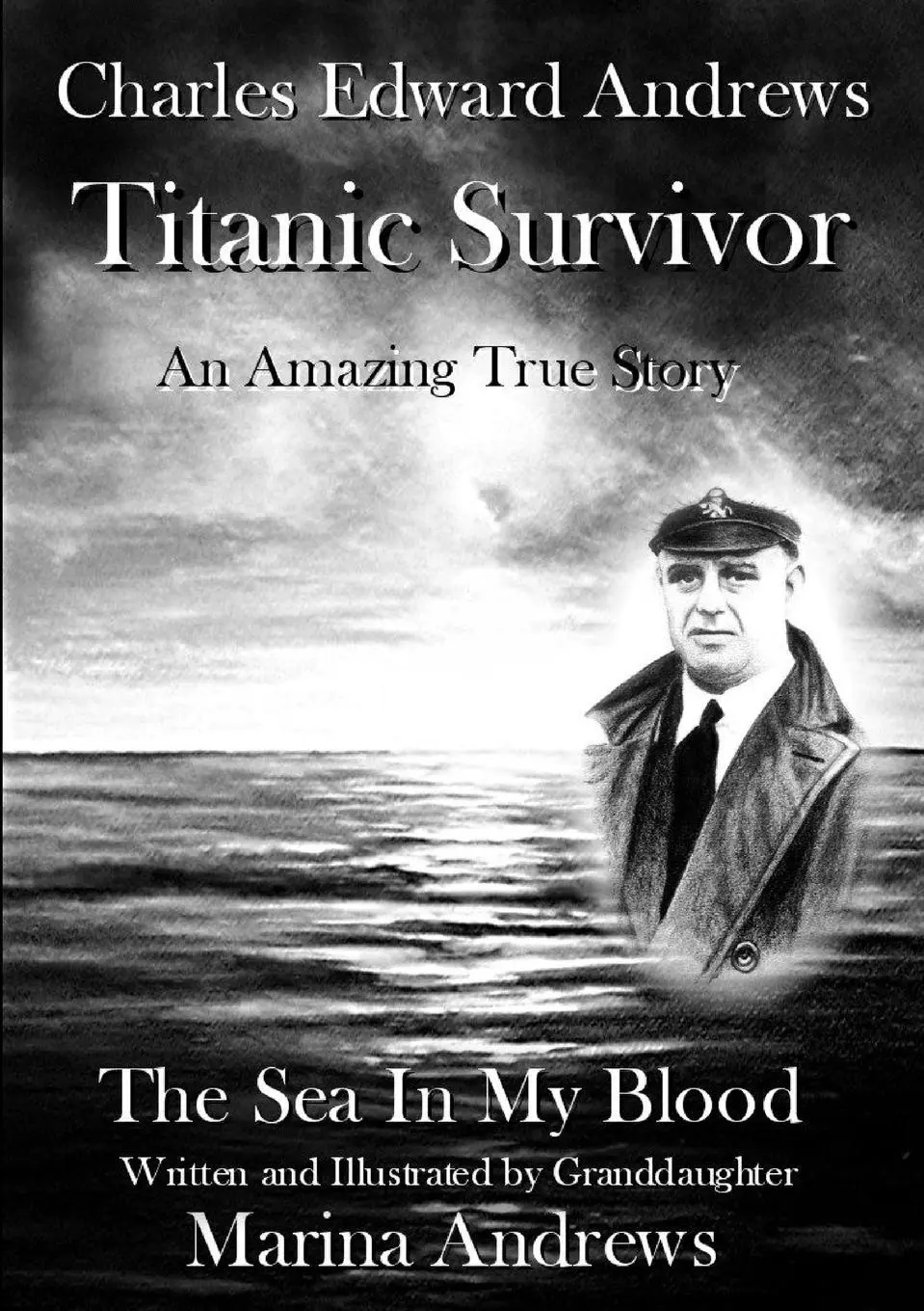 Cover: 9781291012330 | Charles Edward Andrews ~ Titanic Survivor | Marina Andrews | Buch
