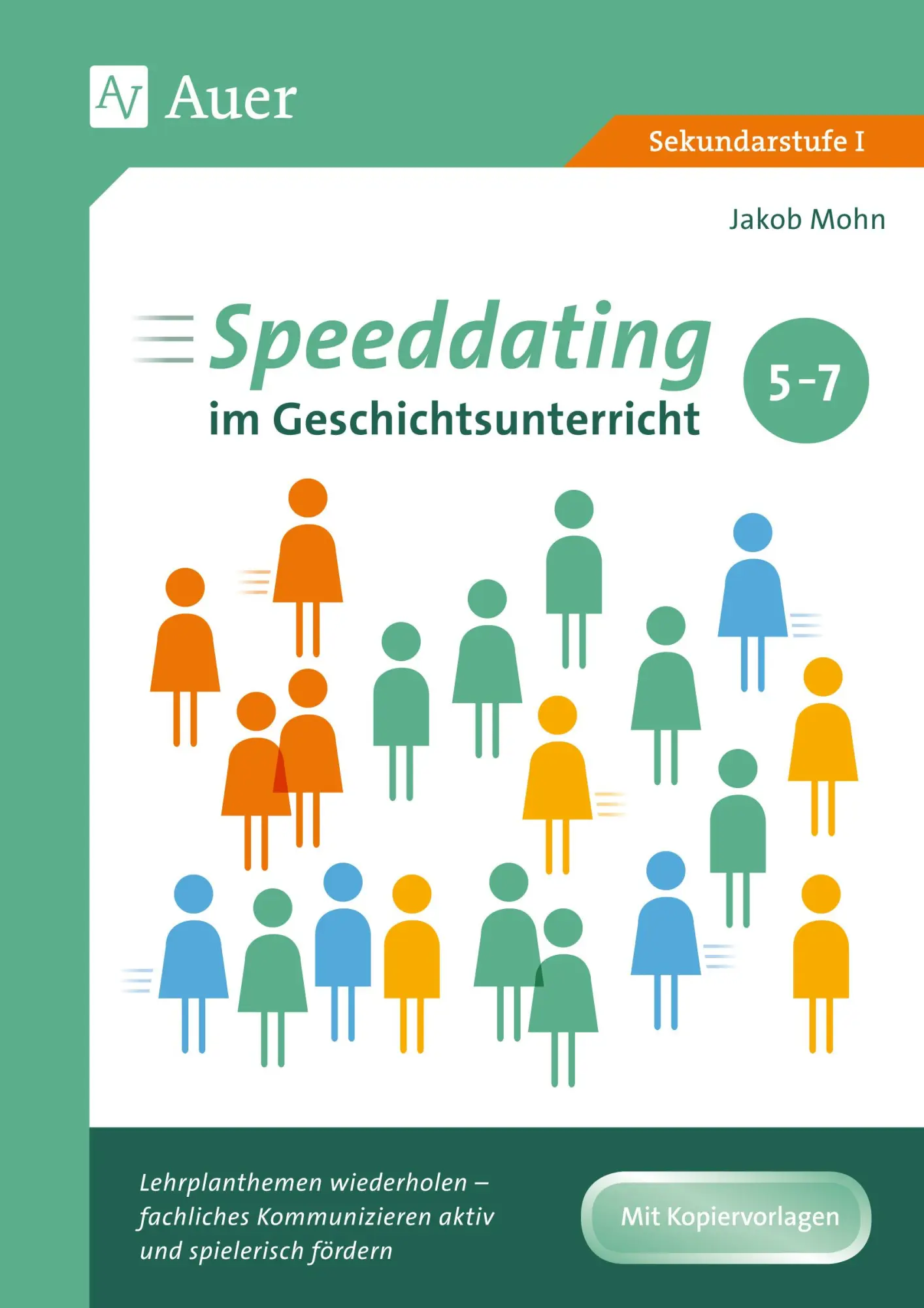 Cover: 9783403082330 | Speeddating im Geschichtsunterricht 5-7 | Jakob Mohn | Broschüre