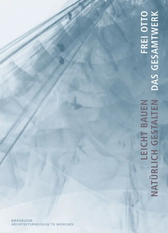 Cover: 9783764372330 | Frei Otto, Das Gesamtwerk | Frei Otto | Buch | 391 S. | Deutsch | 2005