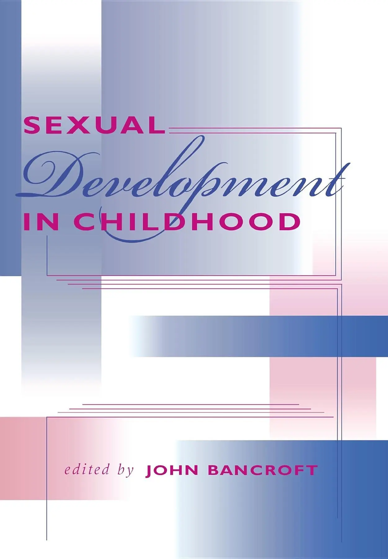 Cover: 9780253342430 | Sexual Development in Childhood | John Henry Jeff Bancroft M.d. | Buch