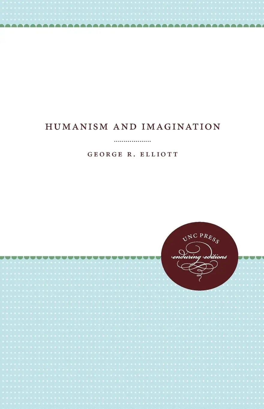 Cover: 9781469612430 | Humanism and Imagination | George R. Elliott | Taschenbuch | Englisch