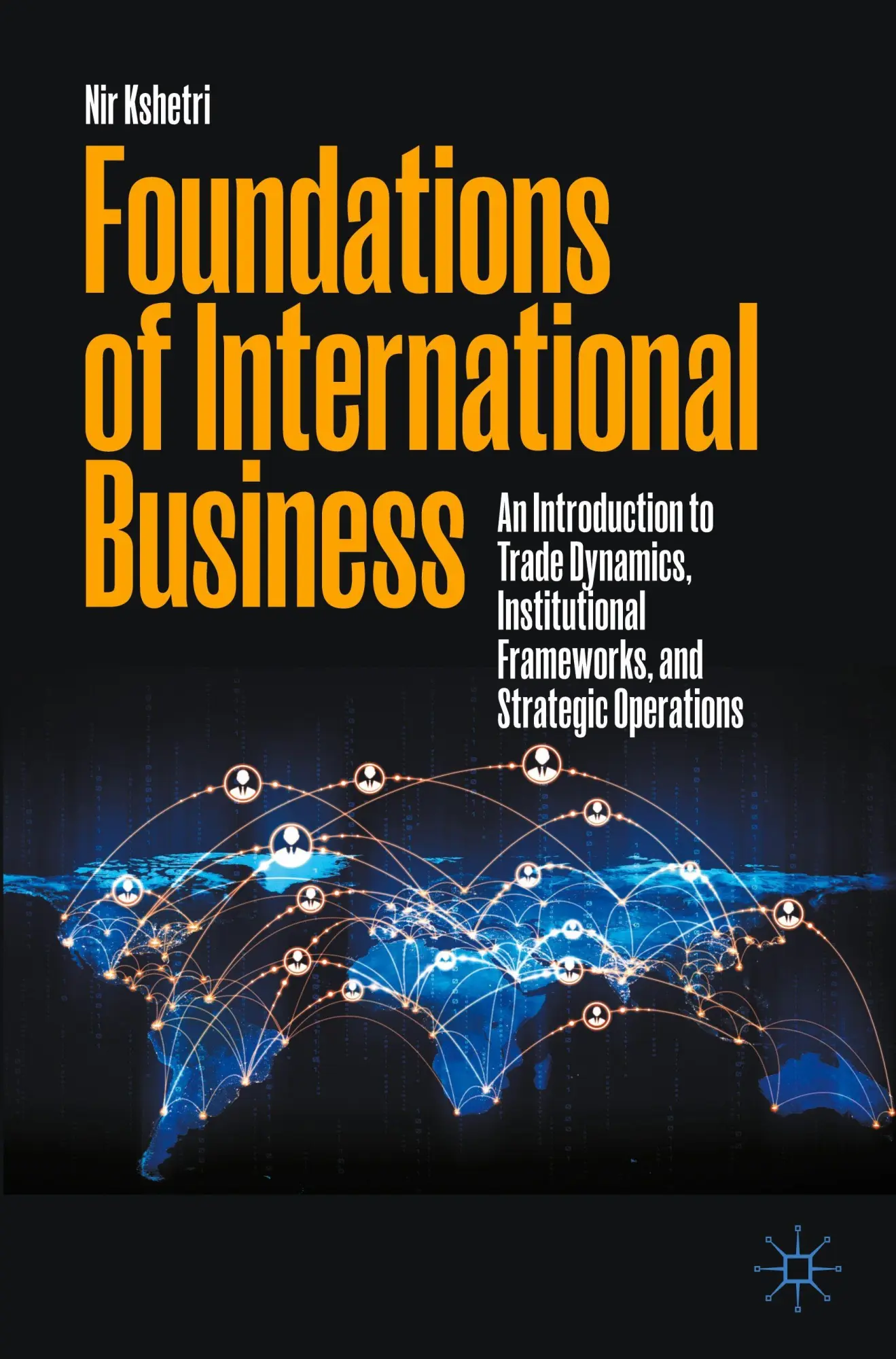 Cover: 9783032032430 | Foundations of International Business | Nir Kshetri | Taschenbuch