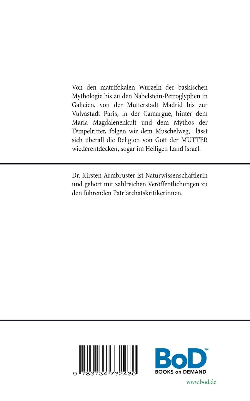 Rückseite: 9783734732430 | Der Muschelweg - Auf den Spuren von Gott der Mutter | Armbruster
