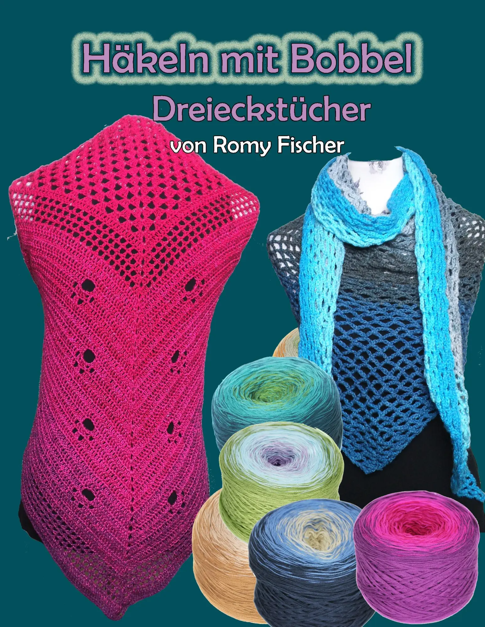 Cover: 9783738622430 | Häkeln mit Bobbel - Dreieckstücher | Romy Fischer | Taschenbuch | 2019