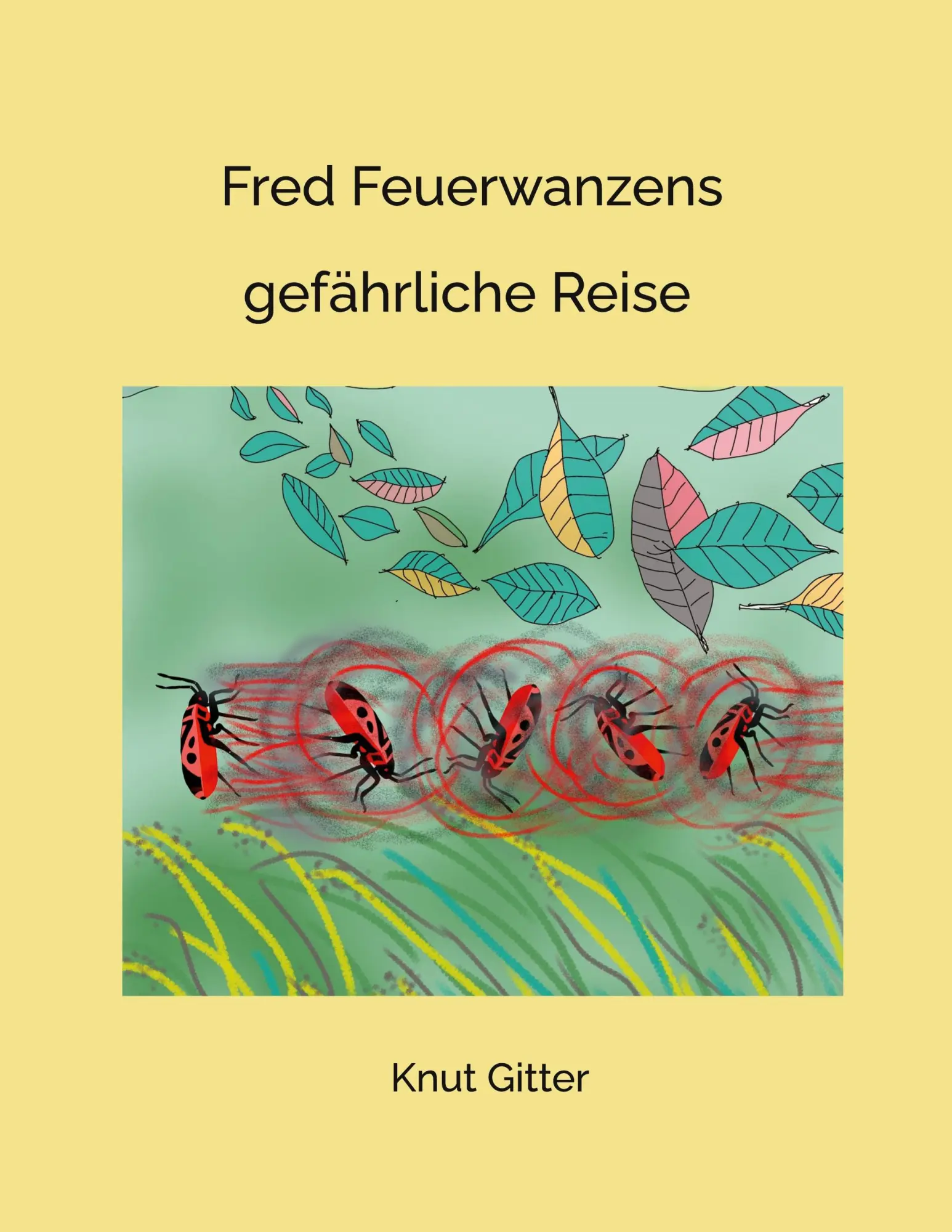 Cover: 9783757812430 | Fred Feuerwanzens | gefährliche Reise | Knut Gitter | Taschenbuch