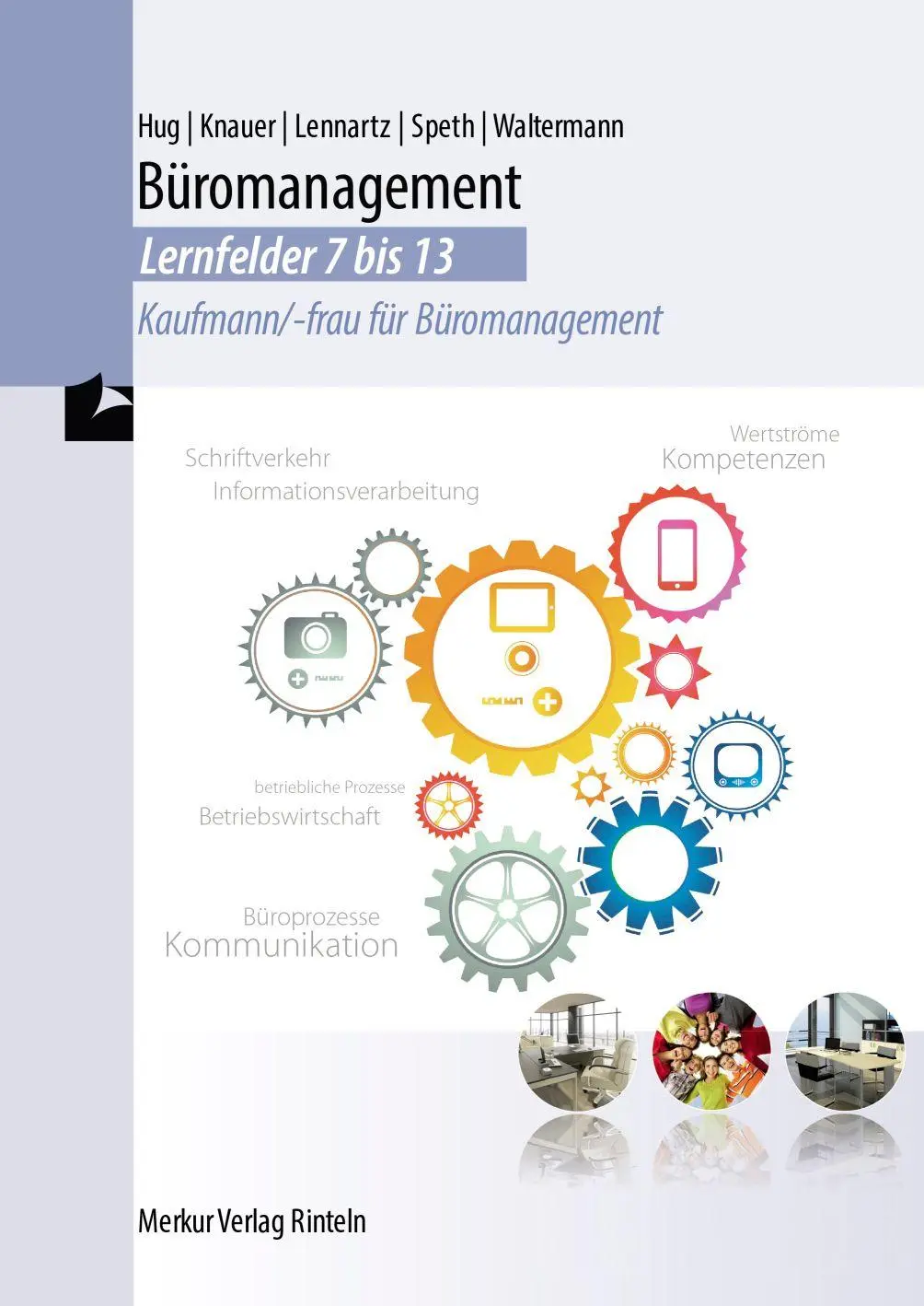 Cover: 9783812012430 | Büromanagement - Lernfelder 7 bis 13 | Hartmut Hug (u. a.) | Buch