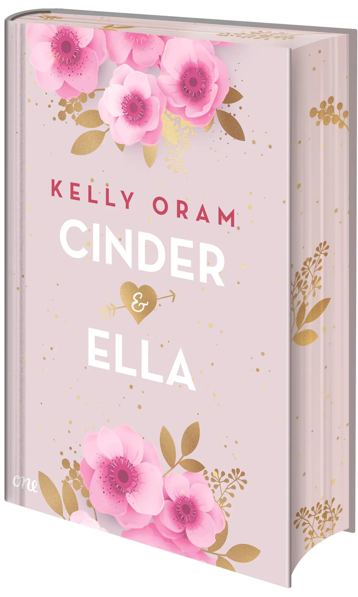 Cover: 9783846602430 | Cinder &amp; Ella | Kelly Oram | Buch | Cinder &amp; Ella | 448 S. | Deutsch